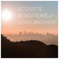 Guitar Tribute Players - Acoustic Renditions of Jonas Brothers (Instrumental)