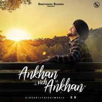 GB - Ankhan Vich Ankhan