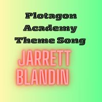 Jarrett Blandin - Plotagon Academy Theme Song