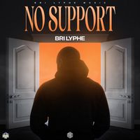Bri Lyphe - No Support