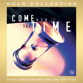 Vineyard Music - Come Now Is The Time (25th Anniversary Deluxe Edition - Live)
