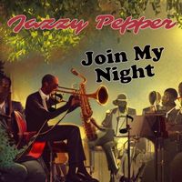 Jazzy Pepper - Join My Night