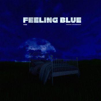 Yadi - Feeling Blue