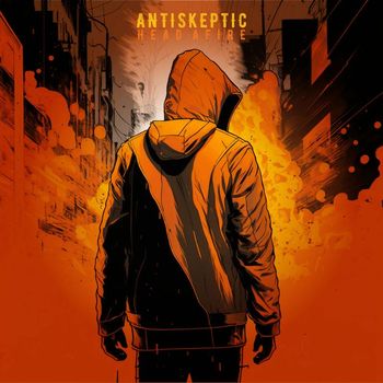 Antiskeptic - Head Afire