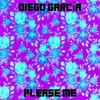 Diego García - Please Me