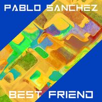Pablo Sanchez - Best Friend