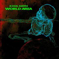 Kool Keith - World Area (Explicit)