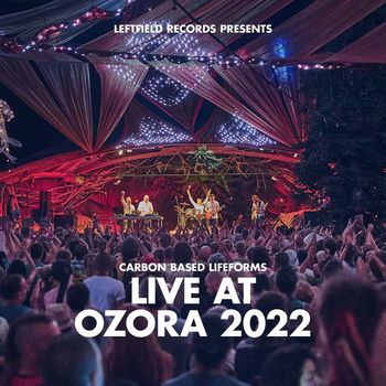 Carbon Based Lifeforms - Live at Ozora 2022