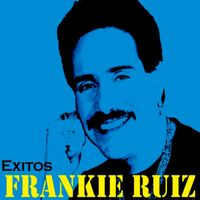 Frankie Ruiz - EXITOS