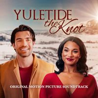 Matthew Atticus Berger - Yuletide the Knot (Original Motion Picture Soundtrack)