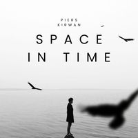 Piers Kirwan - Space in Time