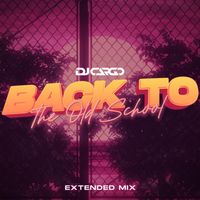DJ Cargo - Back to the Old School (Extended Mix)