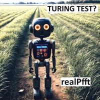 realPfft - Turing Test?