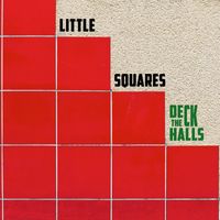 Little Squares - Deck The Halls