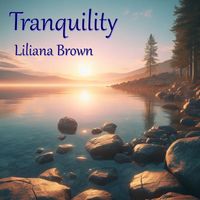 Liliana Brown - Tranquility
