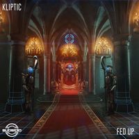 Kliptic - Fed Up (Explicit)
