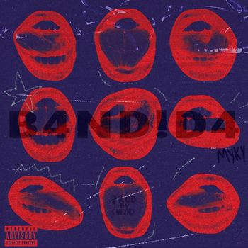 MYKY - B4ND!D4 (Explicit)