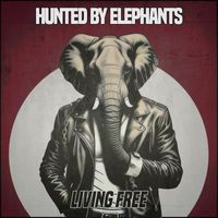 Hunted by Elephants - Living Free