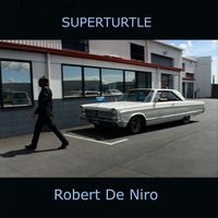 Superturtle - Robert De Niro