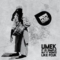 UMEK - It Is Simple but It Works Like Fcuk