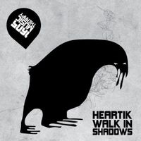 Heartik - Walk in Shadows
