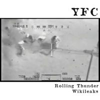 YFC - Rolling Thunder (Wiki Leaks Mix Remastered)