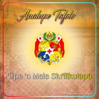 Analupe Tafolo featuring Dj Hour - Upe 'O Mele Siu'ilikutapu