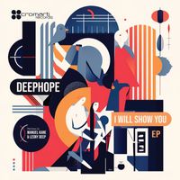 Deephope - I Will Show You EP