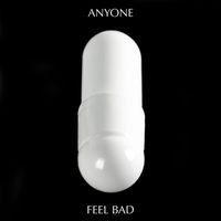 Anyone - Feel Bad