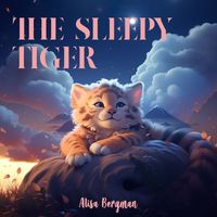 Alisa Bergman - The Sleepy Tiger