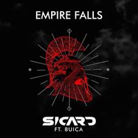 Sicard - Empire Falls (feat. Buica)