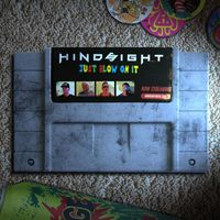 Hindsight - Just Blow On It