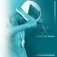 ClockBoy X - Chasin the Dream