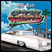 Lil Rob - All to the Bueno (Explicit)