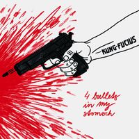 Kung-Fuciu5 - 4 Bullets in My Stomach