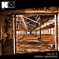 Felix R - Hidden Warehouse