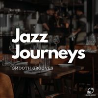 Smooth Jazz Band - Jazz Journeys: Smooth Grooves