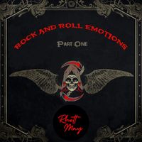 RHETT MAY - Rock and Roll Emotions - Part One