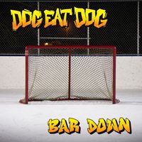 Dog Eat Dog - Bar Down (Explicit)