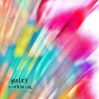Haley - Overdrive