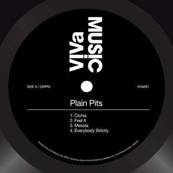 Plain Pits - Cichia / Feel It / Mesola / Everybody Strictly