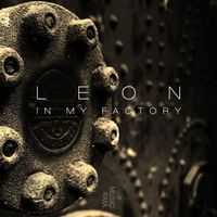 Leon - In My Factory