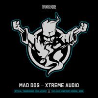 MAD DOG - Xtreme Audio (Official Thunderdome 2023 Anthem)