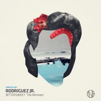 Rodriguez Jr. - Bittersweet - the Remixes