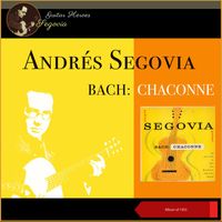 Andrés Segovia - Chaconne (Album of 1955)
