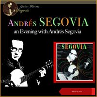 Andrés Segovia - An Evening with Andrés Segovia (Album of 1954)