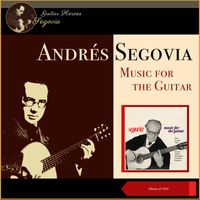 Andrés Segovia - Music for the Guitar (Album of 1959)