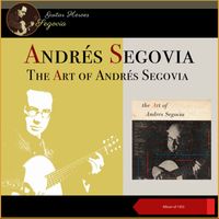 Andrés Segovia - The Art of Andrés Segovia (Album of 1955)