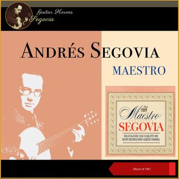 Andrés Segovia - Maestro (Album of 1961)