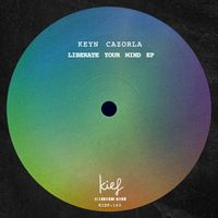 Keyn Cazorla - Liberate Your Mind EP